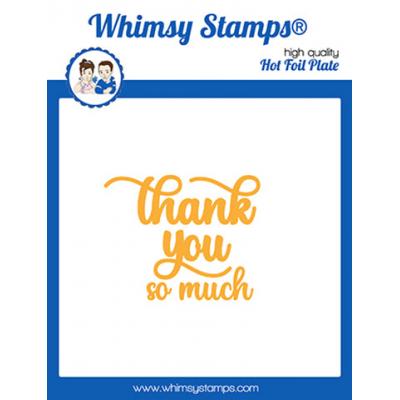 Whimsy Stamps Deb Davis Hotfoil Stamp - Thank You So Much