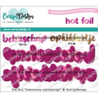 CarlijnDesign Hot Foil Plate - Beterschap Opkikkertje (NL)