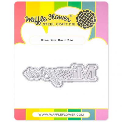 Waffle Flower Die - Miss You